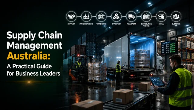 Supply chain management Australia showing full supply chain from supplier to customer with warehouse and transport operations